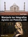 MANIPULA TUS FOTOGRAFIAS DIGITALES CON PHOTOSHOP CS6 | 9788441532885 | KELBY, SCOTT