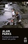 CUALQUIERA PUEDE MORIR EN JUNIO (SERIE HARRY MCCOY 6) | 9788411077897 | PARKS, ALAN