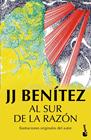 AL SUR DE LA RAZÓN | 9788408150237 | J. J. BENÍTEZ