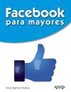 FACEBOOK PARA MAYORES | 9788441535558 | MARTOS RUBIO, ANA