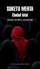 CIUDAD TOTAL | 9788439729457 | MEHTA,SUKETU