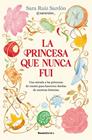 PRINCESA QUE NUNCA FUI, LA | 9791387629496 | RUIZ SARDÓN, SARA