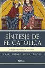 SÍNTESIS DE FE CATÓLICA | 9788432163319 | JIMÉNEZ, GERARD/YÁNIZ, JAVIER