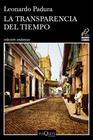 TRANSPARENCIA DEL TIEMPO, LA | 9788490664797 | PADURA, LEONARDO
