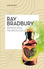 REMEDIO PARA MELANCÓLICOS | 9788445007501 | BRADBURY, RAY