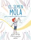 SEMEN MOLA, EL (CATALÀ)  | 9788419357724 | SALVIA, ANNA/TORRÓN (MENSTRUITA), CRISTINA