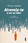 ATREVEIX-TE A SER UN LIDER | 9788498092639 | TORAN, FELIX