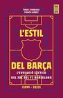 ESTIL DEL BARÇA, L' | 9788419430120 | ITURRIAGA, ÁNGEL/SUÁREZ, FERMÍN