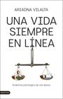 UNA VIDA SIEMPRE EN LÍNEA | 9788423370092 | VILALTA, ARIADNA