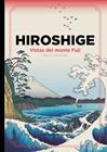HIROSHIGE VISTAS DEL MONTE FUJI | 9788412601589 | ALMAZAN, DAVID