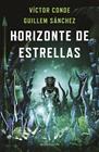 HORIZONTE DE ESTRELLAS  | 9788445012321 | CONDE, VÍCTOR/SÁNCHEZ, GUILLEM