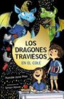 LOS DRAGONES TRAVIESOS.2/ LOS DRAGONES TRAVIESOS VAN AL COLE | 9788469663943 | PRIOR, NATALIE JANE