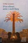 D'UN SILENCI ANTIC I MOLT LLARG | 9788413584928 | LOZANO, URBÀ