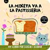 MIXETA VA A LA PASTISSERIA, LA | 9788412945478 | IMAGEBOOKS, STUDIO