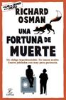 EL CLUB DEL CRIMEN DE LOS JUEVES 6. UNA FORTUNA DE MUERTE | 9788467079036 | OSMAN, RICHARD