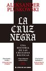 CRUZ NEGRA, LA | 9791388324130 | PLUSKOWSKI, ALEKSANDER