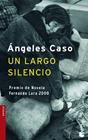 UN LARGO SILENCIO | 9788408071082 | CASO, ANGELES