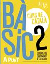 BÀSIC 2. CURS DE CATALÀ. LLIBRE DE L'ALUMNE I D'EXERCICIS | 9788491914211 | VILAGRASA GRANDIA, ALBERT