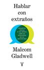 HABLAR CON EXTRAÑOS | 9788430623174 | GLADWELL, MALCOLM