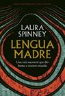 LENGUA MADRE | 9788491998785 | SPINNEY, LAURA