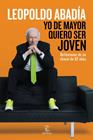 YO DE MAYOR QUIERO SER JOVEN | 9788467046205 | ABADÍA, LEOPOLDO