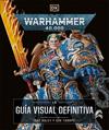 WARHAMMER 40.000. LA GUÍA VISUAL DEFINITIVA | 9780241736654 | DK