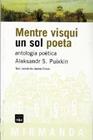 MENTRE VISQUI UN SOL POETA | 9788496061484 | PUIXKIN, ALEKSANDR, S.