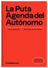 2022-LA PUTA AGENDA DEL AUTÓNOMO  | 9788412233667 | P. MODERNOS CREATIVOS SLU (PUTOSMODERNOS)