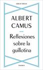 REFLEXIONES SOBRE LA GUILLOTINA | 9788430625901 | CAMUS, ALBERT
