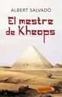  MESTRE DE KHEOPS, EL | 9788499303765 |  SALVADÓ, ALBERT