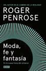 MODA, FE Y FANTASÍA EN LA NUEVA FÍSICA DEL UNIVERSO | 9788499927893 | PENROSE, ROGER