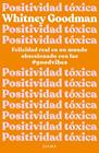 POSITIVIDAD TÓXICA | 9788411190961 | GOODMAN, WHITNEY