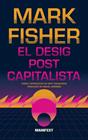DESIG POSTCAPITALISTA, EL | 9788419719980 | FISHER, MARK