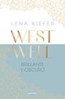 BRILLANTE Y OSCURO (WESTWELL 2) | 9788419746900 | KIEFER, LENA