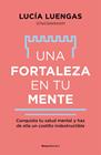 UNA FORTALEZA EN TU MENTE | 9788419965059 | LUENGAS, LUCÍA