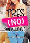 TRES (NO) SON MULTITUD | 9788419478009 | LEJARDI, MYRIAM M.