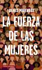 FUERZA DE LAS MUJERES, LA | 9788419075314 | MUKWEGE, DENIS