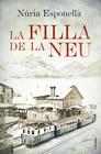 FILLA DE LA NEU, LA | 9788466420402 | ESPONELLÀ, NURIA