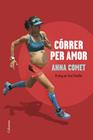 CORRER PER AMOR | 9788466428644 | COMET, ANNA