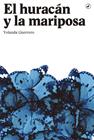 HURACÁN Y LA MARIPOSA, EL | 9788416673285 | GUERRERO, YOLANDA