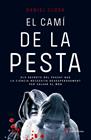 CAMÍ DE LA PESTA, EL | 9788494492822 | CLOSA AULET, DANIEL