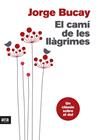 CAMÍ DE LES LLÀGRIMES, EL | 9788415642633 | BUCAY, JORGE