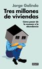 TRES MILLONES DE VIVIENDAS | 9791387600211 | GALINDO, JORGE