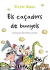 CAÇADORS DE BUNYOLS, ELS | 9788490570029 | ALDEA, VICTOR