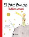PETIT PRÍNCEP, EL. UN LLIBRE CARRUSEL | 9788418637735 | SAINT-EXUPÉRY, ANTOINE DE