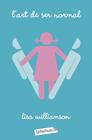 ART DE SER NORMAL, L' | 9788418572289 | WILLIAMSON, LISA