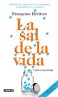 SAL DE LA VIDA (LE SEL DE LA VIE), LA | 9788403012547 | HERITIER, FRANÇOISE
