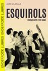 ESQUIROLS. QUINZE ANYS FENT CAMÍ | 9791399057058 | VILAMALA TERRICABRAS, JOAN