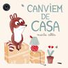 CANVIEM DE CASA | 9788494258077 | ALTÉS, MARTA