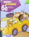 QUADERN DE VACANCES DE 6È PRIMÀRIA - CICLE SUPERIOR | 9788447924318 | BLANCH I GISBERT, XAVIER/ESPOT I PUIG, LAURA
